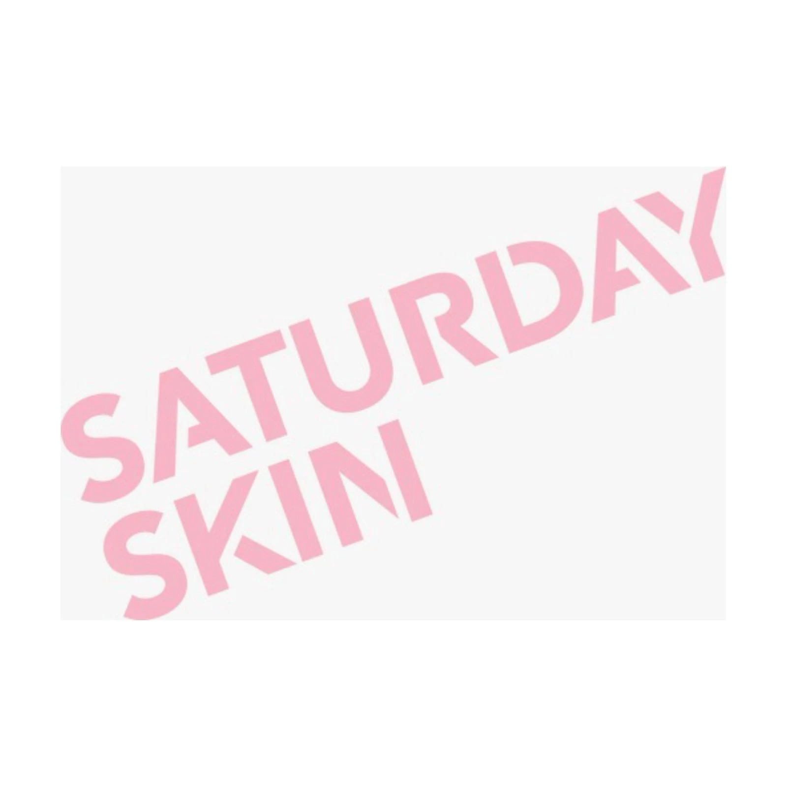 Saturday Skin